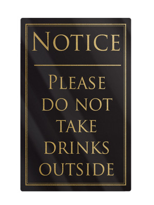 Please Do Not Take Drinks Outside Notice
