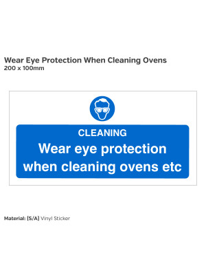 Wear Eye Protection When Cleaning Ovens Safety Sign