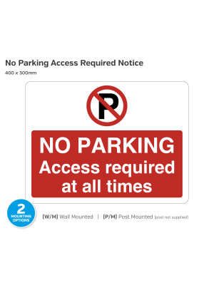 No Parking access required at all times notice.