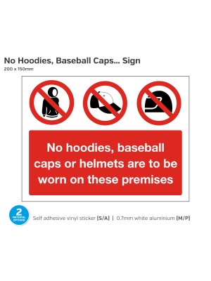 No Hoodies, Baseball Caps or Helmets to be Worn on These Premises Notice - 200 x 150mm