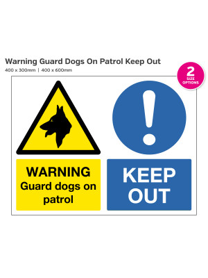 Warning Guard Dogs on Patrol Keep Out Notice