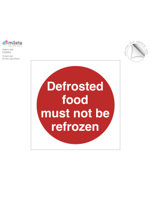 Defrosted food must not be refrozen storage label