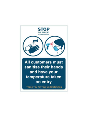 All customers must sanitise their hands and have temperature taken on entry notice