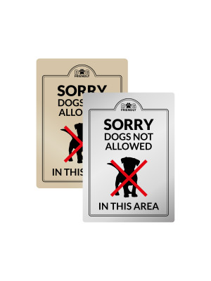 Sorry Dogs Not Allowed in this Area (Interior Sign)