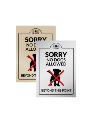 Sorry, No Dogs Beyond This Point (Interior Sign)