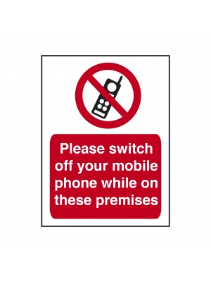 Please Switch Off Your Mobile Phone While on These Premises Sign