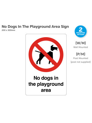 No Dogs in the Playground Area - Dog Walker Notice - Wall or Post Mounted