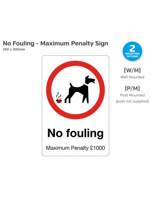 No Fouling Maximum Penalty £1000 - Dog Walker Notice - Wall or Post Mounted
