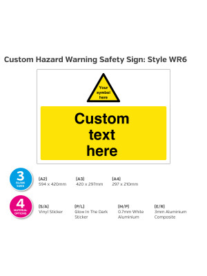 Custom Hazard Warning Safety Sign - Style WR6
