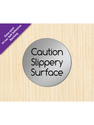 Caution Slippery Surface 75mm Diameter Satin Silver Door Disc - DS031