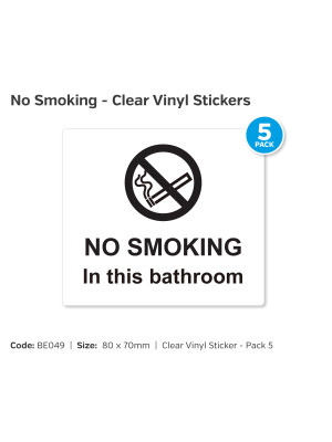 No Smoking in the Bathroom Clear Self Adhesive Vinyl - Pack of 5 - BE049
