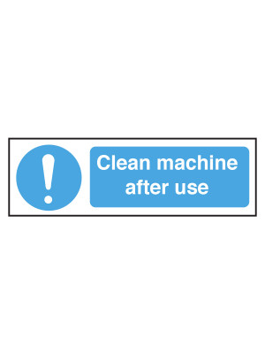 Clean Machine After Use Safety Sign - CE082