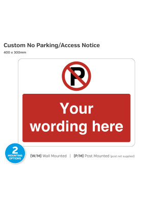 Custom No Parking Traffic Notice - 400 x 300mm