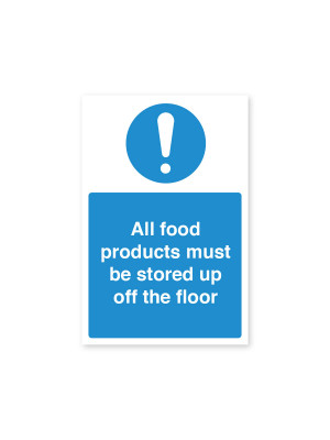 All Food Products Stored Up Off Floor - Food Storage Safety Notice