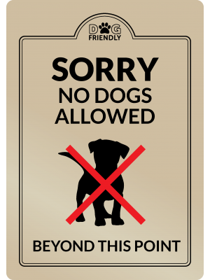 Sorry, No Dogs beyond this point - Interior Sign