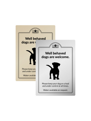 Well behaved dogs are welcome - Exterior Sign