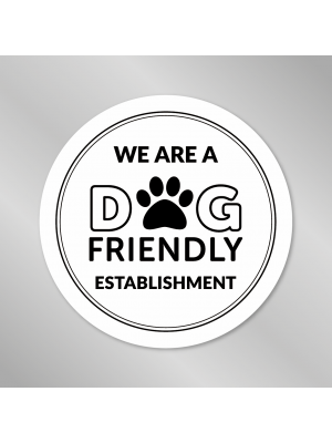 We Are A Dog Friendly Establishment (Window Sticker)