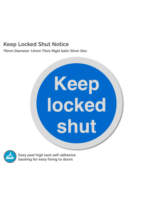 Keep Locked Shut Notice - 75mm Disc