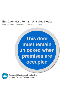 This Door Must Remain Unlocked Notice - 75mm Disc