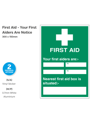 First Aid - Your First Aiders Are Notice - 200 x 300mm