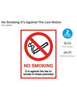 No Smoking Its Against The Law Sign - 150 x 200mm