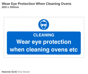 Wear Eye Protection When Cleaning Ovens Safety Sign