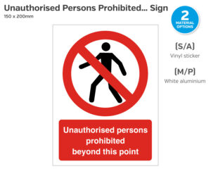 Unauthorised Persons Prohibited Beyond This Point Safety Sign - 150 x 200mm