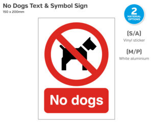 No Dogs Text and Symbol Sign - 150 x 200mm