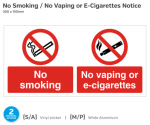 No Smoking, No Vaping or E-Cigarettes Notice - 300 x 150mm