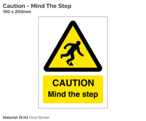 Caution Mind The Step - Trip Hazard Safety Sign
