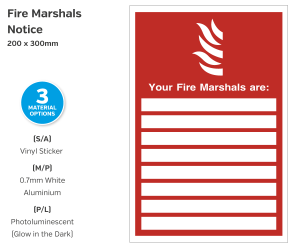 Your Fire Marshals Are Notice - 200 x 300mm